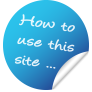 How to use this site